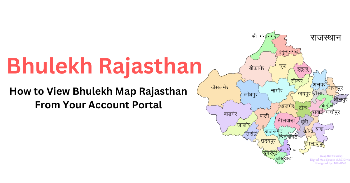 Bhulekh Rajasthan: How to View Bhulekh Map Rajasthan From Your Account Portal