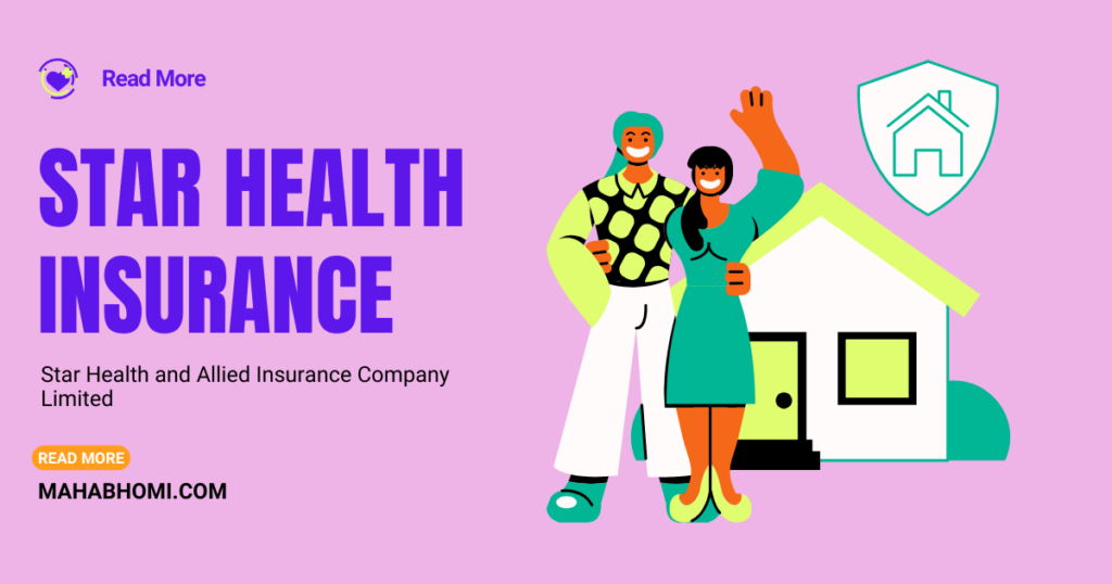 Star Health Insurance: Star Health and Allied Insurance Company Limited