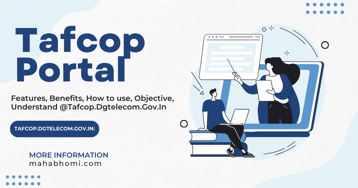 Tafcop Portal: Features, Benefits, How to use, Objective, Understand @Tafcop.Dgtelecom.Gov.In